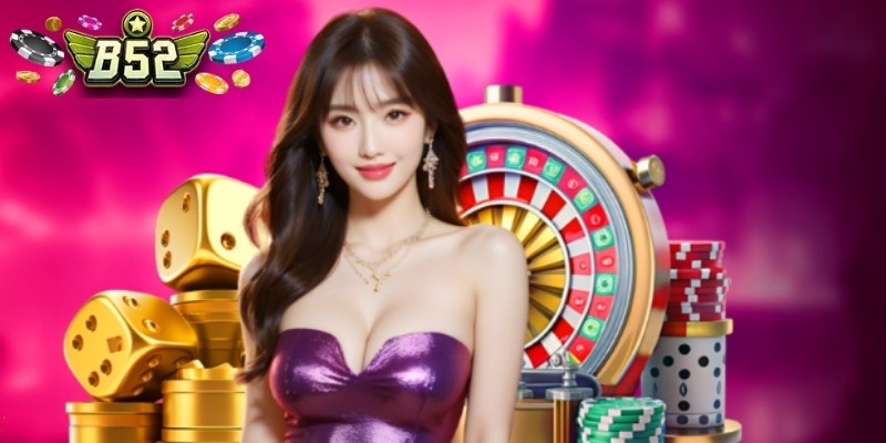 B52 Club – Không Gian Cá Cược Mượt Mà Dành Cho Người Chơi